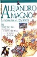 LIBROS - ALEJANDRO MAGNO: LA LEYENDA DE UN REY GUERRERO 