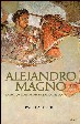 LIBROS - ALEJANDRO MAGNO: LA BSQUEDA DE UN PASADO DESCONOCIDO 